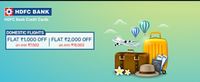 Flat Rs.1,000 OFF with HDFC Bank Credit Cards on Domestic Flights Booking (Min. Txn Rs.7,500)
