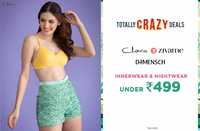 Totally Crazy Deals - Innerwear & Nightwear by Clovia, Zivame, Damensch, etc Under Rs.499