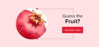 Guess the fruit, chance to win ₹1000