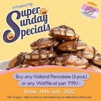 99 pancakes Super Sunday Specials : Holland Pancakes (6 pcs) / Waffles at just ₹99/- on 24th July