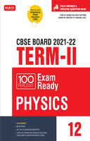 Class 12-100 Percent Exam Ready CBSE Board Term 2 Objective Question Bank Physics