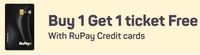 BookMyShow - Buy one get one free upto Rs250 using RuPay Credit Card (Once per month per card)