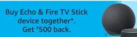  Buy Echo & Fire Tv Stick Device Together Get 500 Back