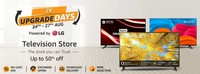 TV upgrade days (24-27 Aug) - Upto 50% off + 10% instant discount using Axis CC/DC and EMIs 
