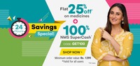 Get Flat 25% OFF* Medicines + 100% NMS SuperCash