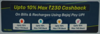 Bajaj Finserve App - Do recharge/bill Payments via UPI and get up to Rs.230 cashback in 4 categories (RC, E-bill, DTH, Gas)