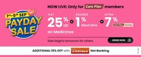 1mg Payday Sale - Flat 25% off + assured 1% NeuCoins + assured 7% Care Plan savings on medicines & more