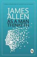 As a man thinketh - A Person is Limited Only By Thoughts That He Chooses  (English, Paperback, Allen James)