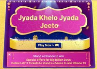 Flipkart contest Jyada Khelo Jyada Jeeto - Special Offers for BBD, collect all 11 tickets to stand a chance to win iPhone 13