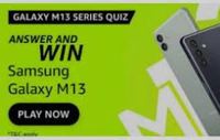 Amazon Samsung M13 Quiz Answers (500 Winners will get 1,000 discount )