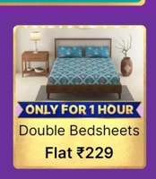 Double bedsheets for Flat Rs.229 Only