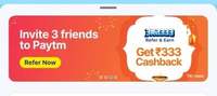 Paytm : Refer & Earn Rs.333 Cashback