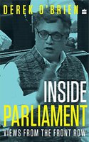 Inside Parliament: Views from the Front Row Hardcover – 13 November 2017