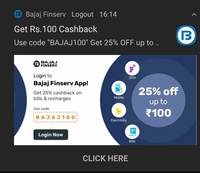 Bajaj Finserv 25% discount of 100 on bill payment/recharges. Might be user specific.