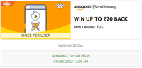 Send & Scan and pay, Min order ₹ 25 Get up to ₹ 4 to ₹ 20 back on (1 Dec -31 Dec) 2 Offer Links