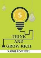 Think and Grow Rich by Napoleon Hill 