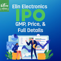 Elin Electronics IPO GMP Today, Price Band & Full Details