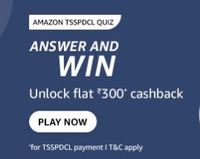 Amazon Pay TSSPDCL Launch Quiz Answer & Chance to Win Unlock Flat ₹300' cashback coupons 1,000 winners