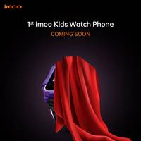 (Upcoming)Imoo Kids Watch Coming Soon