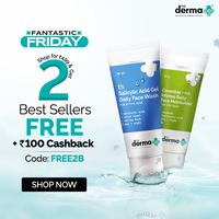 The Derma Co Fantastic Friday- 2 Best Sellers Free + 100 Cashback on Order Above 499