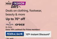 Amazon Mega Fashion Days - Up to 70% Off + 10% Cashback Up to Rs.500 For Prime & 10% Federal bank Off