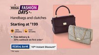 Mega Fashion Days : Handbags & Clutches  Starting at  Rs199  [ 10% Instant Discount on Federal Bank ]      [ Free Delivery & 20% Cashback on First Order ] 