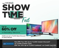 The Croma Show Time Fest Upto 60% Off on TVs + 10% Off With Credit Card