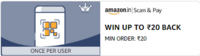 Amazon Rewards Scan and Pay - WIN UP TO ₹20 BACK MIN ORDER: ₹20 (User Specific)