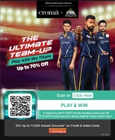 Last Day Croma The Ultimate Team-Up Play - Up to 70% Off + Chance To Win Rs.5000 Gift Vouchers & More