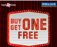 Buy One ticket & Get One ticket Free upto INR 100 off with Federal   Cards on Bookmyshow