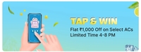 Tap & Win Flat Rs.1000 Off on Selected Ac's [4pm - 8pm Every Day] [Valid Till 26 April]