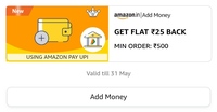 Amazon add money offer : Get Flat Rs.25 cashback on Adding min Rs.500 using Amazon Pay UPI [User Specific]