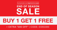 Max End of Season sale : Buy 1 Get 1 Free + Extra Rs 300 Off