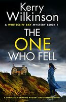 The One Who Fell: A completely gripping mystery and suspense novel (A Whitecliff Bay Mystery Book 1) Kindle Edition