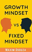 Growth Mindset Vs Fixed Mindset: How to change your mindset for success and growth (Lean Productivity Books) Kindle Edition