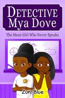 The Mean Girl Who Never Speaks (Detective Mya Dove Book 1) Kindle Edition
