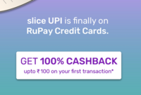 Slice UPI - Rs100 cashback on 1st RuPay credit card link UPI transaction