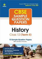 Arihant CBSE Term 2 History Class 12 Sample Question Papers (As per CBSE Term 2 Sample Paper Issued on 14 Jan 2022) Paperback – 15 February 2022