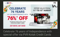 PVR Kotak Credit Cards Independence Day offer - Flat 76% off (up to 250) on Movie Tickets PVR App /Website 