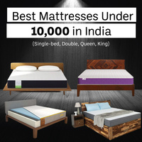 Best Mattresses under 10000 India 2025 (Single, Double, Queen, King)