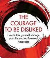 The Courage To Be Disliked [Hardcover]