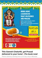 Bring  Home  LalBaugcha  Raja's Blessing  and Prasad  @ Rs 51 only . Location  specific 