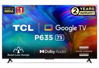  TCL 189.5 cm (75 inches) Bezel-Less Series 4K Ultra HD Smart LED Google TV 75P635 (Black) 