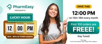 Pharmeasy: First 100 orders free from 15-18th of every month @12pm