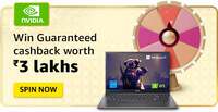 Amazon Spin and Win Nvidia edition (Guaranteed cashback worth ₹ 3 lakhs)