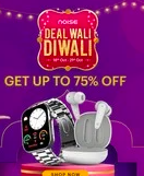 Noise Diwali Sale upto 75% off + Extra coupons