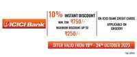 Jiomart    ICICI Bank Credit Cards - 10% Instant Discount. Min. Trnx 750/- Max Discount Up to Rs. 250/- On ICICI Bank Credit Cards. Applicable On Grocery. T&C Apply