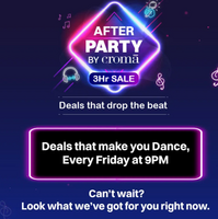 Croma After Party Sale- 3hrs Sale Starts at 9pm