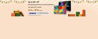 Upto 60% off on Smart Televisions +upto 5000 Instant discount with HDFC EMI Transactions 