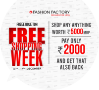 Fashion Factory- Shop anything of Rs5000 and pay only 2000Rs also get a free product worth Rs1000 + 1000 Rs assured gift card.